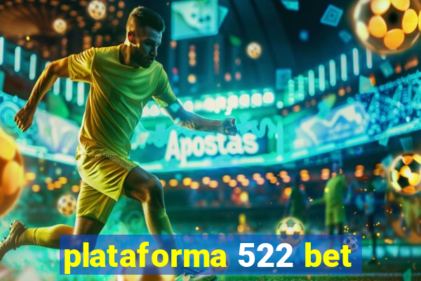 plataforma 522 bet